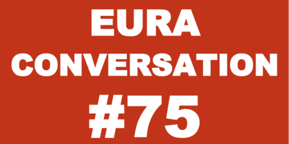 EURA Conversation #75
