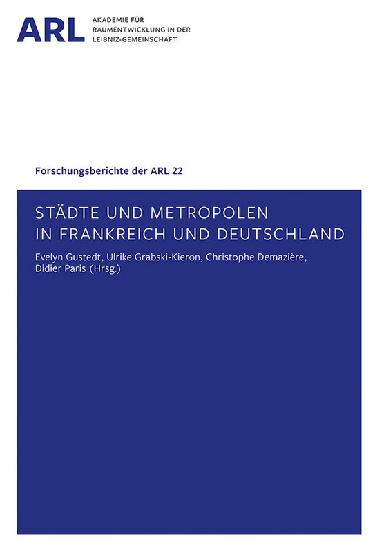 Cover der ARL_Veröffentlichung "Städte und Metropolen in Frankreich und Deutschland"