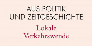 Cover APuZ Lokale Verkehrswende